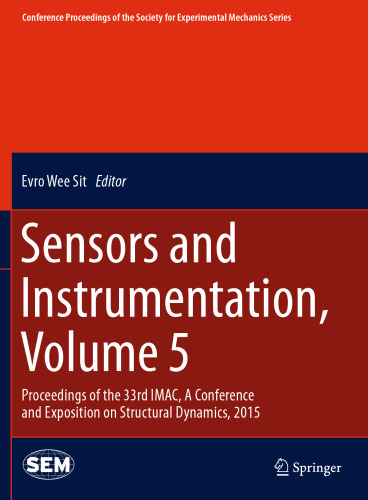 Sensors and Instrumentation, Volume 5: Proceedings of the 33rd IMAC, A Conference and Exposition on Structural Dynamics, 2015