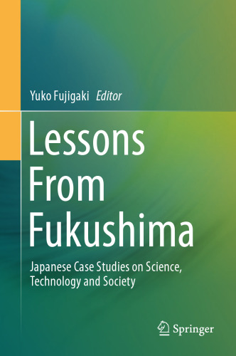 Lessons From Fukushima: Japanese Case Studies on Science, Technology and Society