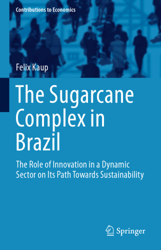 The Sugarcane Complex in Brazil: The Role of Innovation in a Dynamic Sector on Its Path Towards Sustainability