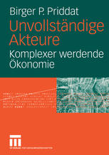 Unvollständige Akteure: Komplexer werdende Ökonomie