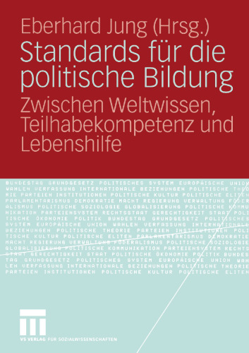 Standards für die politische Bildung: Zwischen Weltwissen, Teilhabekompetenz und Lebenshilfe