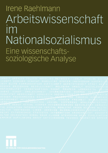 Arbeitswissenschaft im Nationalsozialismus: Eine wissenschaftssoziologische Analyse