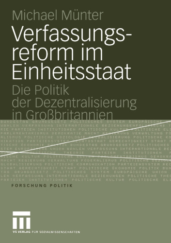 Verfassungsreform im Einheitsstaat: Die Politik der Dezentralisierung in Großbritannien