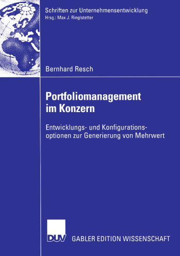 Portfoliomanagement im Konzern: Entwicklungs- und Konfigurationsoptionen zur Generierung von Mehrwert