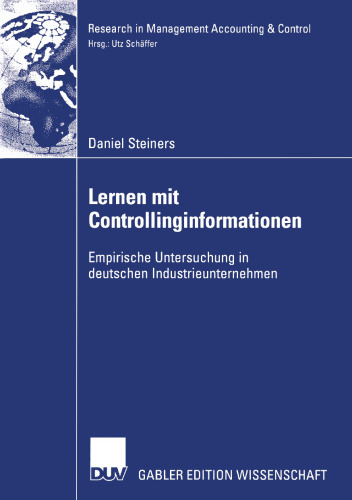 Lernen mit Controllinginformationen: Empirische Untersuchung in deutschen Industrieunternehmen