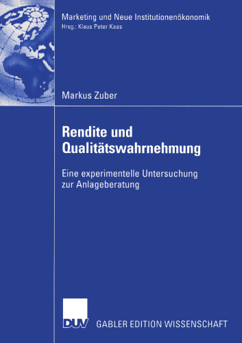 Rendite und Qualitätswahrnehmung: Eine experimentelle Untersuchung zur Anlageberatung