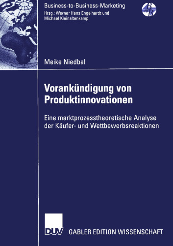 Vorankündigung von Produktinnovationen: Eine marktprozesstheoretische Analyse der Käufer- und Wettbewerbsreaktionen