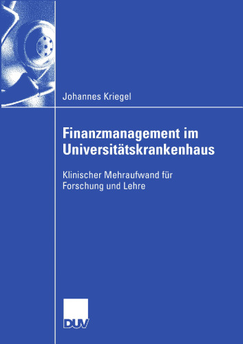 Finanzmanagement im Universitätskrankenhaus: Klinischer Mehraufwand für Forschung und Lehre