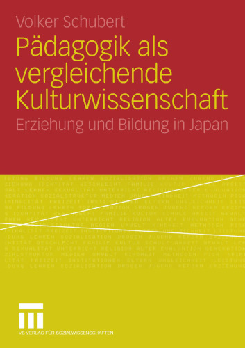 Pädagogik als vergleichende Kulturwissenschaft: Erziehung und Bildung in Japan