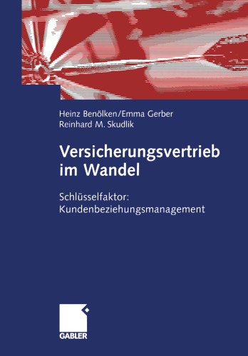 Versicherungsvertrieb im Wandel: Schlüsselfaktor: Kundenbeziehungsmanagement