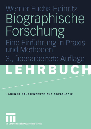 Biographische Forschung: Eine Einführung in Praxis und Methoden