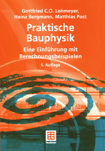 Praktische Bauphysik: Eine Einführung mit Berechnungsbeispielen