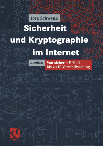 Sicherheit und Kryptographie im Internet: Von sicherer E-Mail bis zu IP-Verschlüsselung