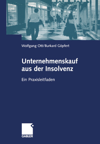 Unternehmenskauf aus der Insolvenz: Ein Praxisleitfaden