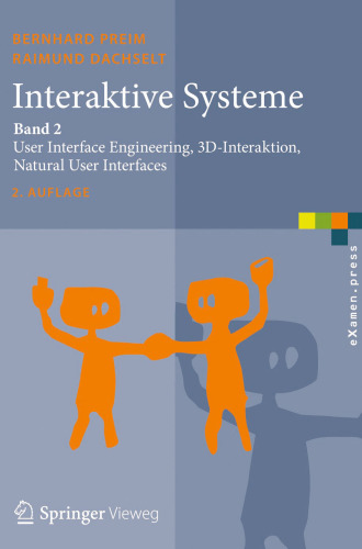 Interaktive Systeme: Band 2: User Interface Engineering, 3D-Interaktion, Natural User Interfaces