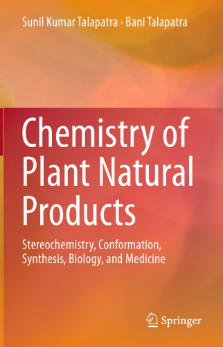 Chemistry of Plant Natural Products: Stereochemistry, Conformation, Synthesis, Biology, and Medicine