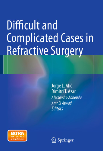 Difficult and Complicated Cases in Refractive Surgery