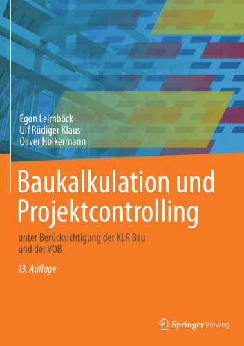 Baukalkulation und Projektcontrolling: unter Berücksichtigung der KLR Bau und der VOB