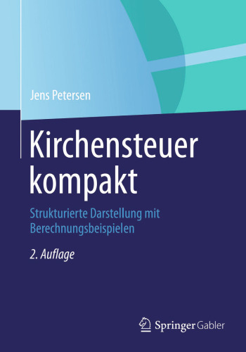 Kirchensteuer kompakt: Strukturierte Darstellung mit Berechnungsbeispielen