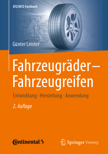 Fahrzeugräder - Fahrzeugreifen: Entwicklung - Herstellung - Anwendung