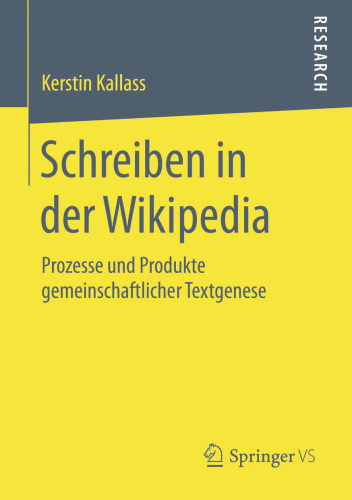 Schreiben in der Wikipedia: Prozesse und Produkte gemeinschaftlicher Textgenese