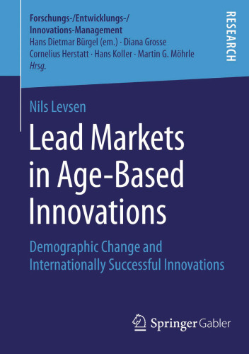 Lead Markets in Age-Based Innovations: Demographic Change and Internationally Successful Innovations