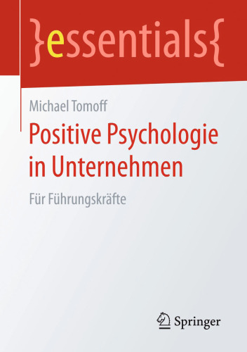 Positive Psychologie in Unternehmen: Für Führungskräfte