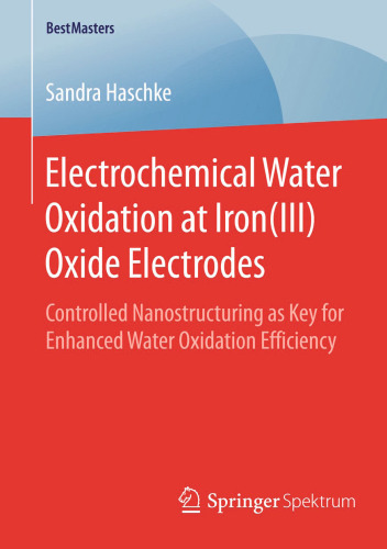 Electrochemical Water Oxidation at Iron(III) Oxide Electrodes: Controlled Nanostructuring as Key for Enhanced Water Oxidation Efficiency