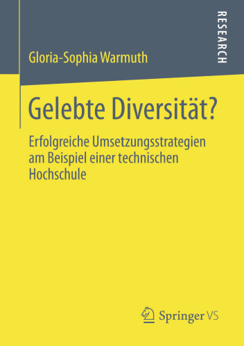 Gelebte Diversität?: Erfolgreiche Umsetzungsstrategien am Beispiel einer technischen Hochschule