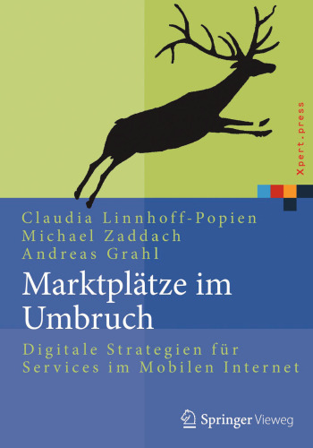 Marktplätze im Umbruch: Digitale Strategien für Services im Mobilen Internet