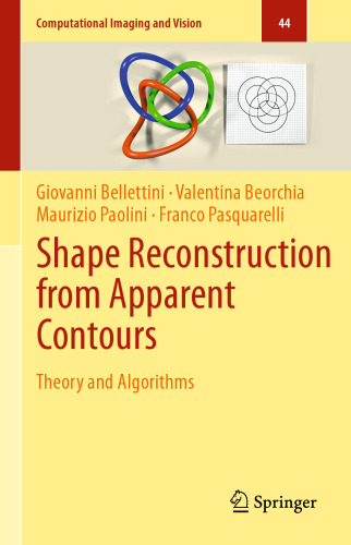 Shape Reconstruction from Apparent Contours: Theory and Algorithms