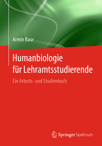 Humanbiologie für Lehramtsstudierende: Ein Arbeits- und Studienbuch