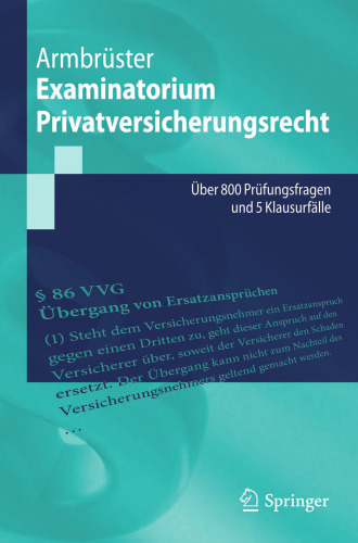 Examinatorium Privatversicherungsrecht: Über 800 Prüfungsfragen und 5 Klausurfälle