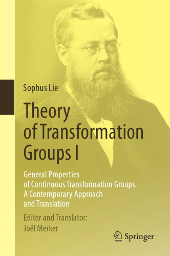 Theory of Transformation Groups I: General Properties of Continuous Transformation Groups. A Contemporary Approach and Translation