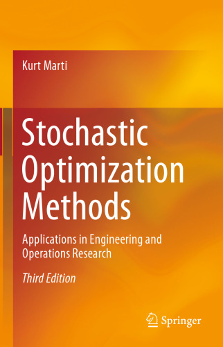 Stochastic Optimization Methods: Applications in Engineering and Operations Research