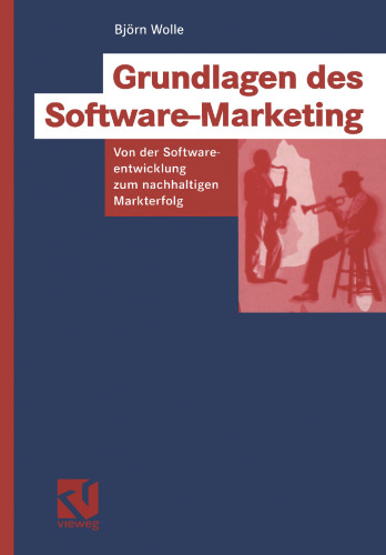 Grundlagen des Software-Marketing: Von der Softwareentwicklung zum nachhaltigen Markterfolg