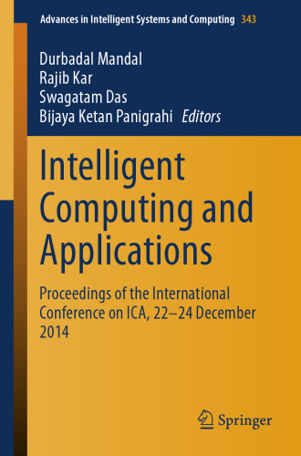 Intelligent Computing and Applications: Proceedings of the International Conference on ICA, 22-24 December 2014