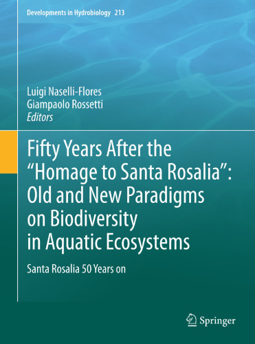 Fifty years after the ‘‘Homage to Santa Rosalia’’: Old and new paradigms on biodiversity in aquatic ecosystems