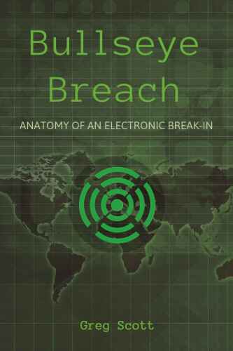 Bullseye Breach: Anatomy of an Electronic Break-In