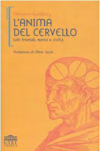 L'anima del cervello. Lobi frontali, mente e civiltà