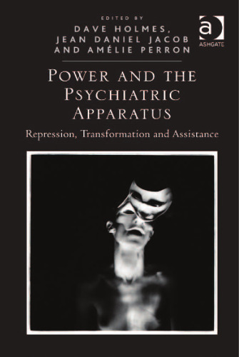 Power and the Psychiatric Apparatus: Repression, Transformation and Assistance