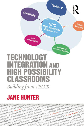 Technology Integration and High Possibility Classrooms: Building from TPACK