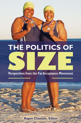 The Politics of Size: Perspectives from the Fat Acceptance Movement