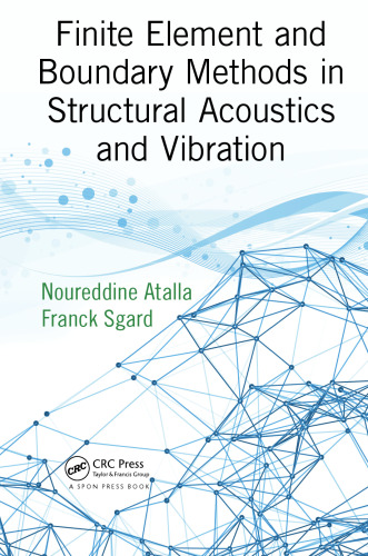 Finite Element and Boundary Methods in Structural Acoustics and Vibration