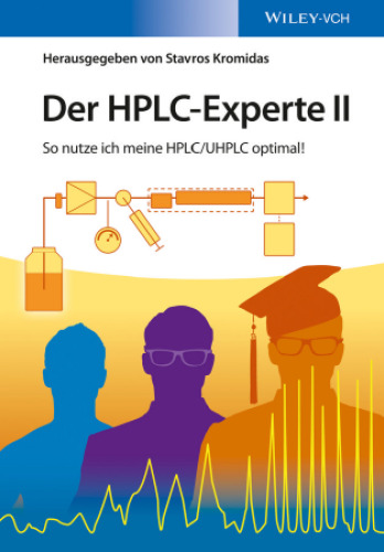 Der HPLC-Experte II: So nutze ich meine HPLC/UHPLC optimal!