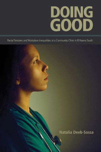 Doing Good: Racial Tensions and Workplace Inequalities at a Community Clinic in El Nuevo South