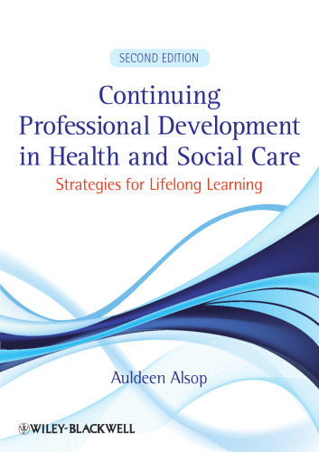 Continuing Professional Development in Health and Social Care: Strategies for Lifelong Learning