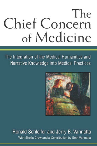 The Chief Concern of Medicine: The Integration of the Medical Humanities and Narrative Knowledge into Medical Practices