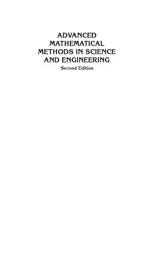 Advanced Mathematical Methods in Science and Engineering, Second Edition