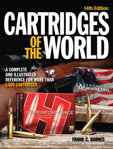 Cartridges of the World: A Complete and Illustrated Reference for Over 1500 Cartridges